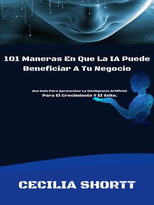 cover image of 101 Maneras En Que La IA Puede Beneficiar a Tu Negocio